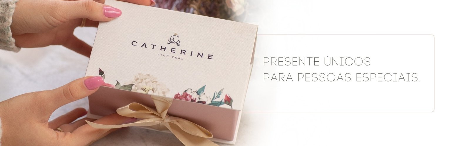 Banner Presentes com chá Catherine Fine Teas - Versão Desktop